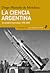 La Ciencia Argentina: Un Proyecto Inconcluso 1930-2000