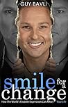 Smile For A Change: How The World's Favorite Expression Can Affect Your Life
