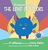 Monster Visits The Land Of Colors by J.J. Calloway