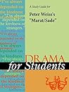 A Study Guide for Peter Weiss's "Marat / Sade" (Drama For Students)