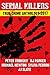 2017 Serial Killers True Crime Anthology (Annual Serial Killers Anthology Book 4)