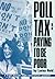 Poll tax: Paying to be poor