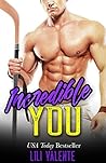 Incredible You by Lili Valente