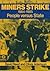 Miners Strike, 1984-1985: People Versus State