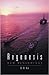 Regenesis: New Beginnings