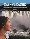 Casket Cache by Janice J. Richardson