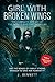 Girl With Broken Wings: The...