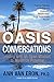 OASIS Conversations: Leading with an Open Mindset to Maximize Potential