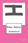 Paleo-Hebrew: Gematria (The Paleo-Hebrew Alphabet series Book 7)