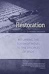 Restoration: Returning the Torah of God to the Disciples of Jesus (Restoration, #1)