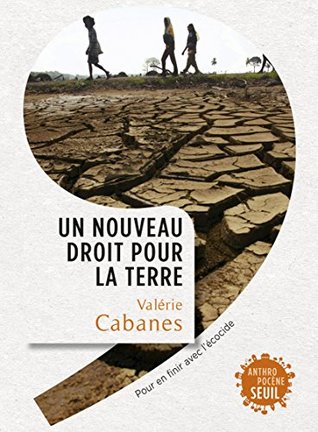 Un nouveau droit pour la Terre: Pour en finir avec l'écocide (Kindle Edition)