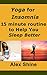 Yoga for Insomnia - 15 Poses to Help you Sleep Better