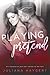 Playing Pretend by Juliana Haygert
