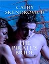 The Pirate's Bride by Cathy Skendrovich
