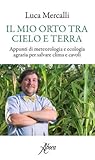Il mio orto tra cielo e terra