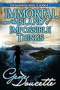 Immortal and the Island of Impossible Things