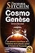 COSMO GENESE GENESIS REVISITED: LES PREUVES SCIENTIFIQUES DE L EXISTENCE DE LA PLANETE CACHEE A L'ORIGINE DE L H