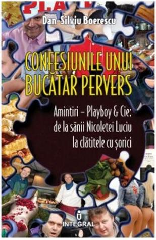 Confesiunile Unui Bucatar Pervers (Paperback)