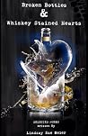 Broken Bottles & Whiskey Stained Hearts