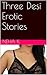 Three Desi Erotic Stories