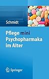 Pflege mini Psychopharmaka im Alter (German Edition)