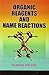 Organic Reagents and Name Reactions