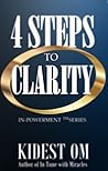 4 Steps to Clarity: A Spiritual Self Help Book for Mastering Manifestation and the Law of Attraction (IN-Powerment™ Series)