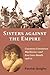 Sisters Against the Empire:...
