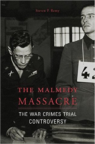 The Malmédy Massacre: The War Crimes Trial Controversy