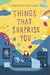 Things That Surprise You by Jennifer Maschari