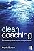 Clean Coaching: The insider...