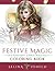 Festive Magic - Fantasy Christmas Coloring Book by Selina Fenech
