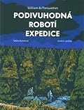 Podivuhodná robotí expedice