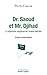Dr. Saoud et Mr. Djihad. La diplomatie religieuse de l'Arabie saoudite