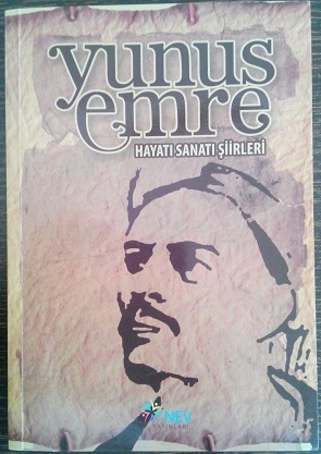 Yunus Emre Hayatı, Sanatı, Şiirleri (Paperback)