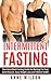 Intermittent Fasting by Anne     Wilson