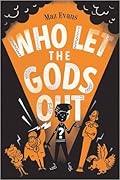 Who Let the Gods Out? (Who Let the Gods Out?, #1)