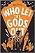 Who Let the Gods Out? (Who ...
