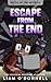 Escape from the End: An Unofficial Minecraft Adventure (Battle of the Blocks, #3)