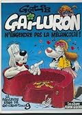 Gai-Luron n'engendre pas la mélancolie