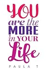 You Are The More In Your Life