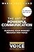 The Art of Powerful Communication: Aligning Your Mindset Message and Voice