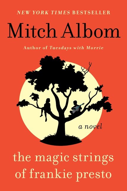 The Magic Strings Of Frankie Presto by Mitch Albom