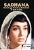 Sadhana Enchantingly Enchanting Enchantress Of Hindi Cinema by S.P. Singh