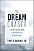 The Dream Chaser by Tony A. Gaskins Jr.