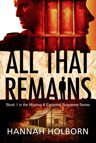 All That Remains (A Missing & Exploited Suspense Series, #1)