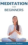 Meditation For Beginners: 5 Simple and Effective Techniques To Calm Your Mind, Gain Focus, Inner Peace and Happiness (How To Relax Guide) Meditation For Beginners: 5 Simple and Effective Techniques To Calm Your Mind, Gain Focus, Inner Peace and Happiness (How To Relax Guide)