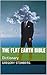 The Flat Earth Bible: Dictionary