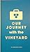 Our Journey with the Vineyard
