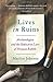 Lives in Ruins: Archaeologists and the Seductive Lure of Human Rubble – The Passion-Driven Profession Behind Legendary Sites and Buried Treasures